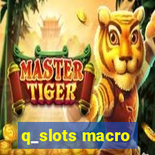 q_slots macro