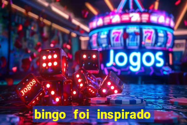 bingo foi inspirado em quem