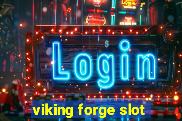 viking forge slot