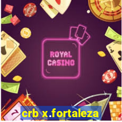 crb x.fortaleza