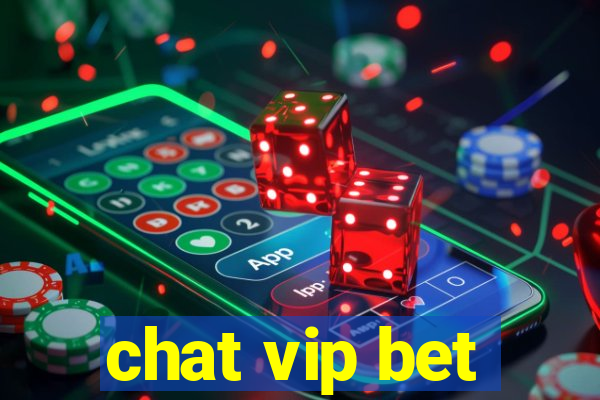 chat vip bet