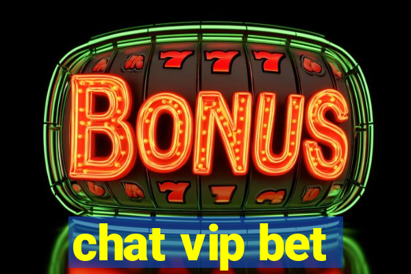 chat vip bet