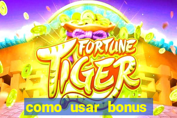 como usar bonus cassino estrela bet