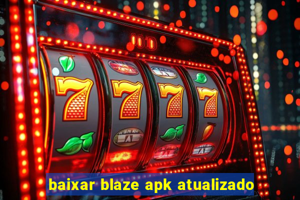 baixar blaze apk atualizado