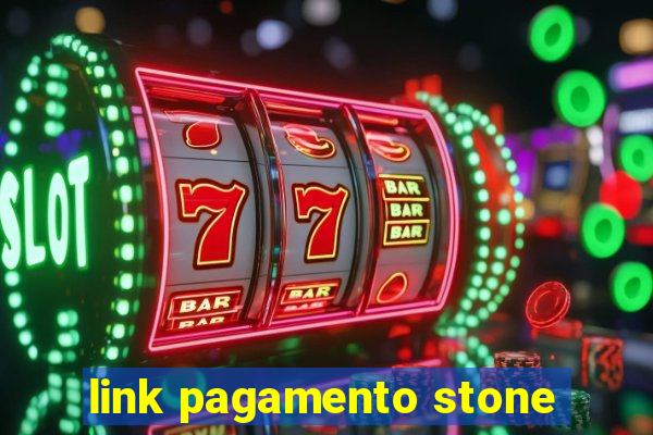 link pagamento stone