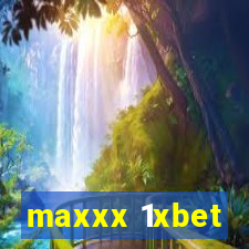 maxxx 1xbet