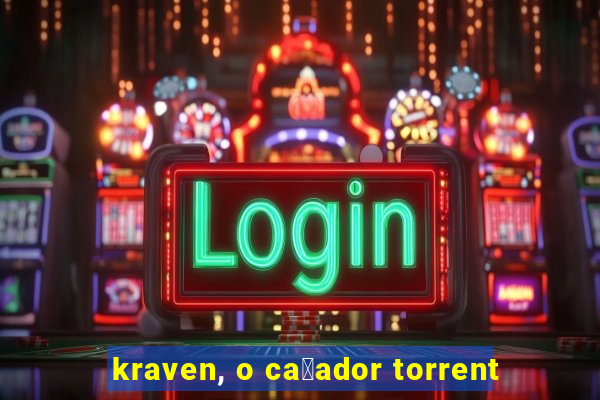 kraven, o ca莽ador torrent