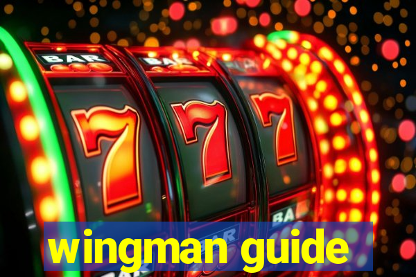 wingman guide