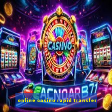 online casino rapid transfer