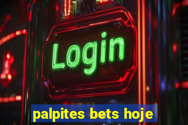 palpites bets hoje