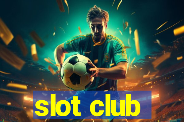 slot club