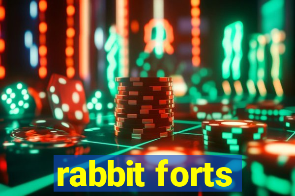 rabbit forts