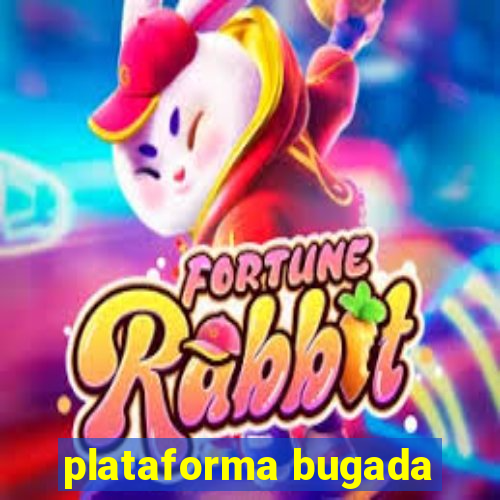 plataforma bugada