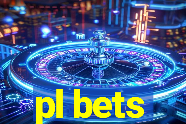 pl bets