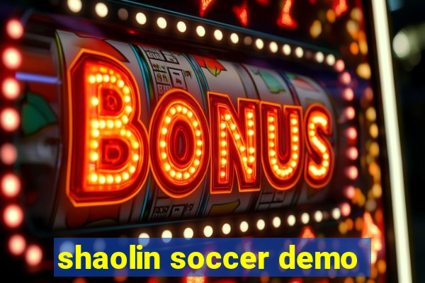 shaolin soccer demo