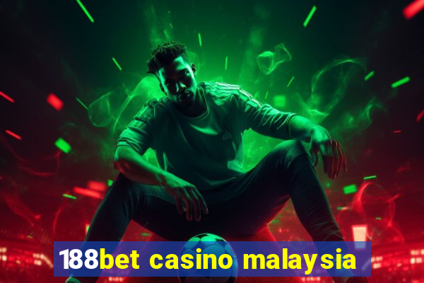 188bet casino malaysia