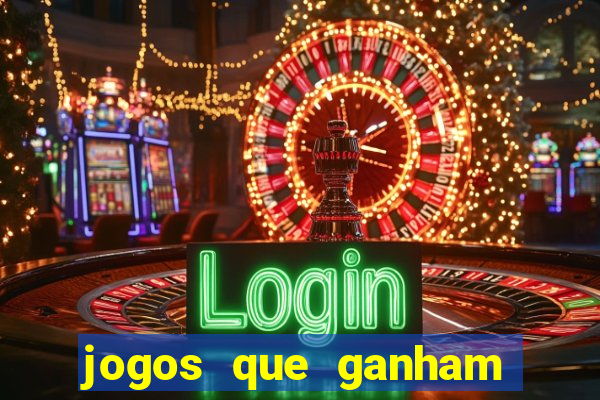 jogos que ganham dinheiro de verdade