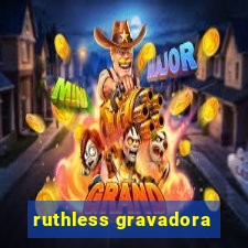 ruthless gravadora