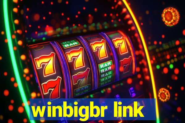 winbigbr link