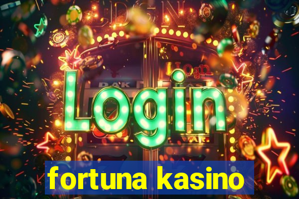 fortuna kasino