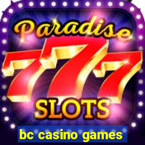 bc casino games