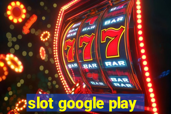 slot google play