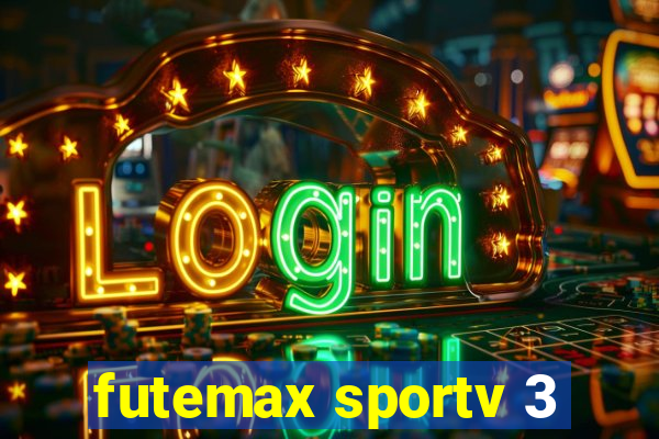 futemax sportv 3