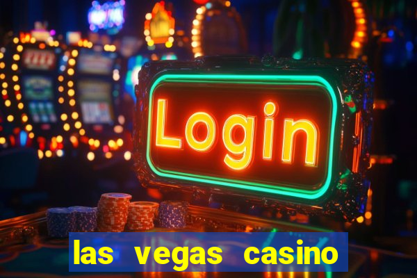 las vegas casino and hotel