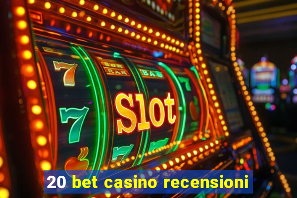 20 bet casino recensioni