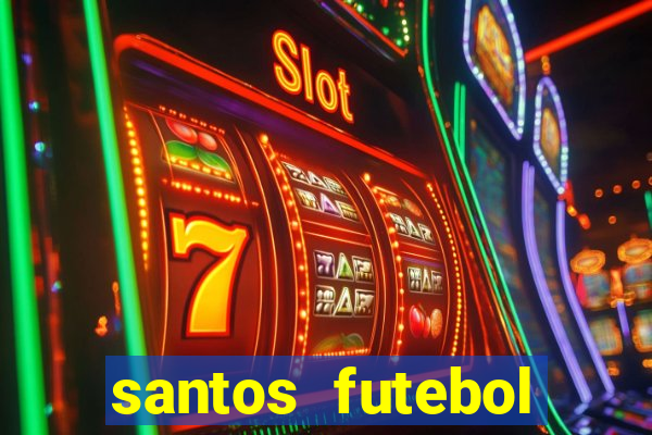 santos futebol clube peneiras