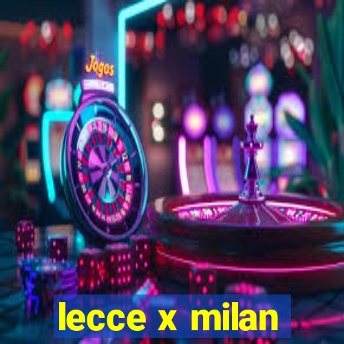 lecce x milan