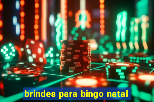 brindes para bingo natal