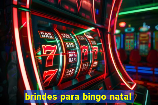 brindes para bingo natal