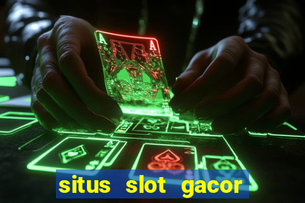 situs slot gacor garansi kekalahan 100