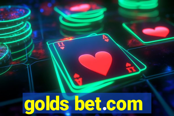 golds bet.com