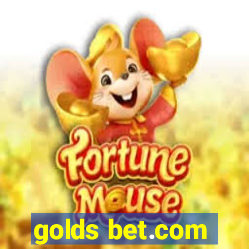 golds bet.com