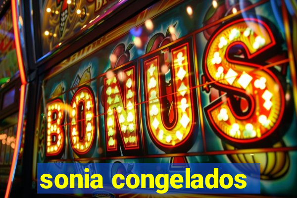 sonia congelados