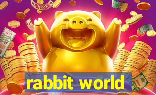 rabbit world