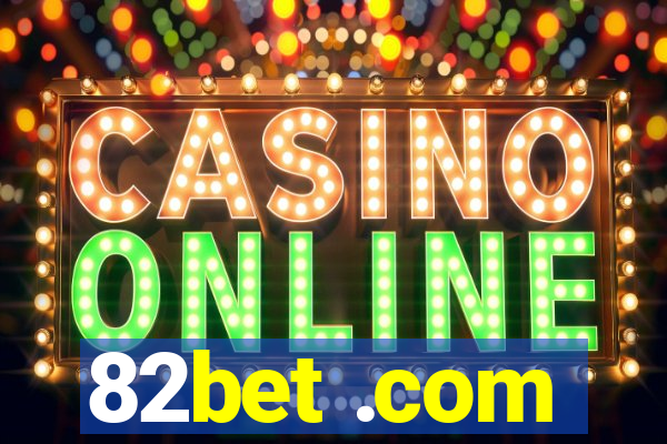 82bet .com