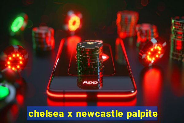 chelsea x newcastle palpite