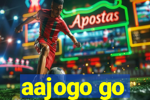 aajogo go