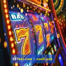 337bet.com 茅 confi谩vel