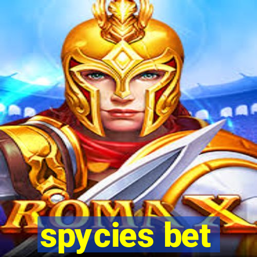 spycies bet