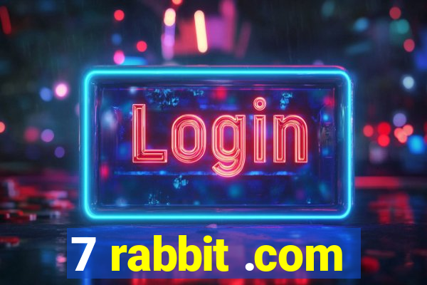 7 rabbit .com