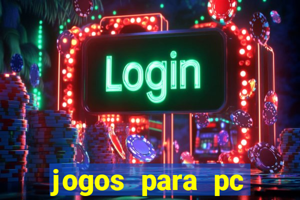 jogos para pc windows 7 gratis