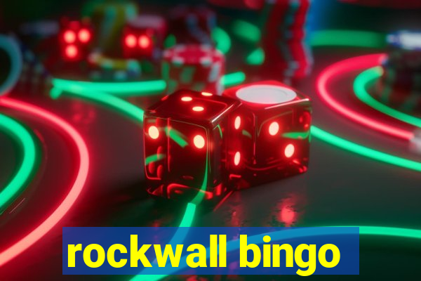 rockwall bingo