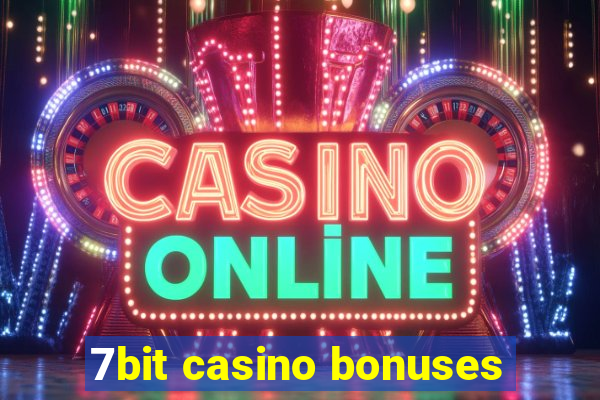 7bit casino bonuses