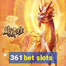 361 bet slots