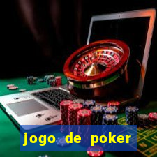 jogo de poker online com dinheiro real