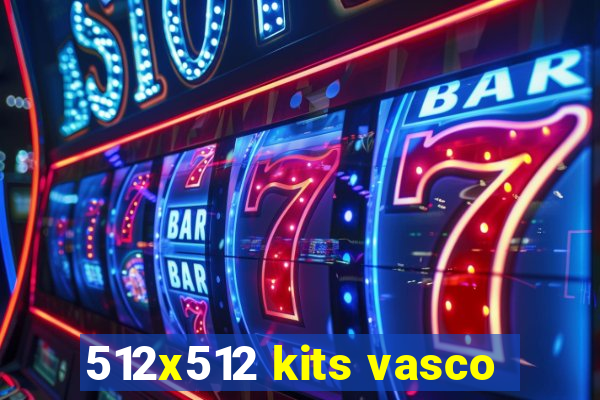 512x512 kits vasco